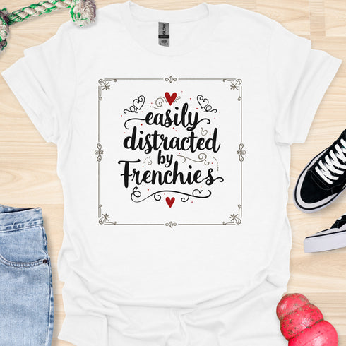 Easily distracted by frenchies - V10 - Cool Elegance T-Shirt
